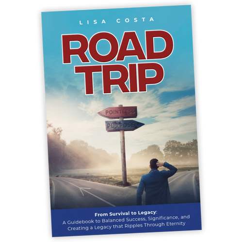 Road Trip: From Survival to Legacy | Lisa Costa Books