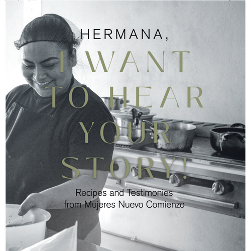 Hermana, I Want to Hear Your Story!: Recipes and Testimonies from Mujeres Nuevo | Lisa Costa Books
